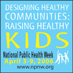Natioinal Public Health Week NPHK - Healthy Kids
